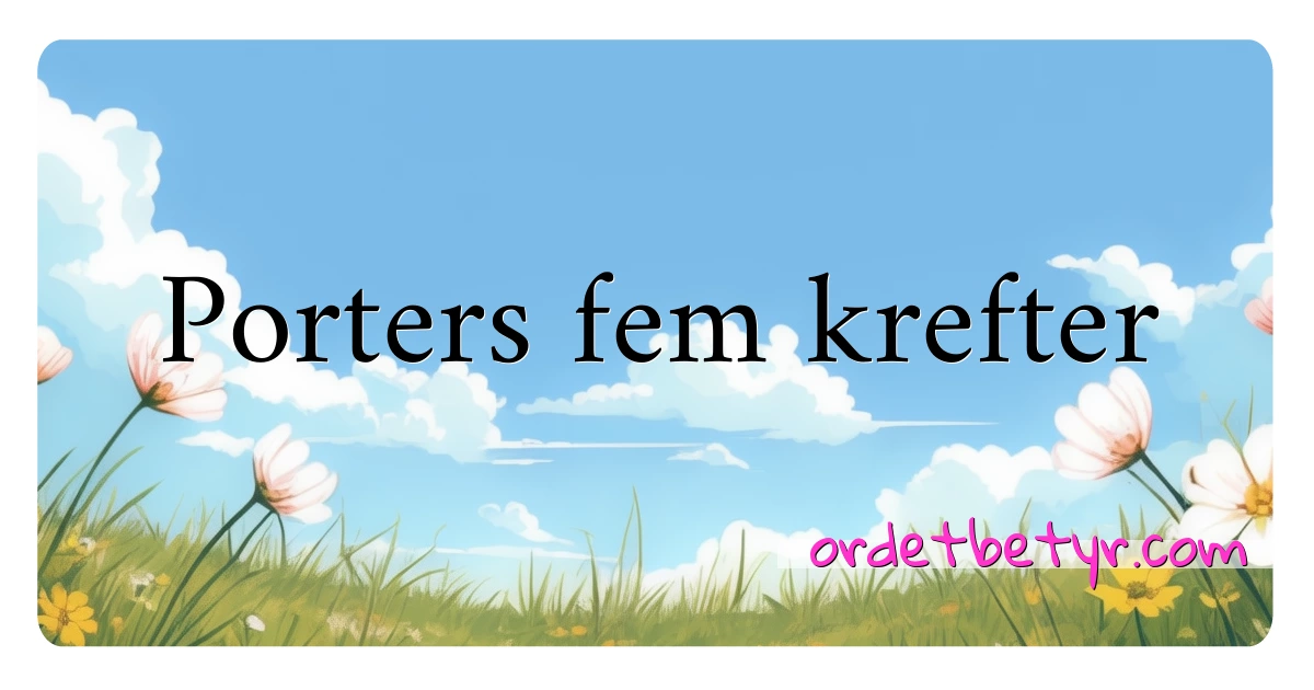 Porters fem krefter synonymer kryssord betyr forklaring og bruk