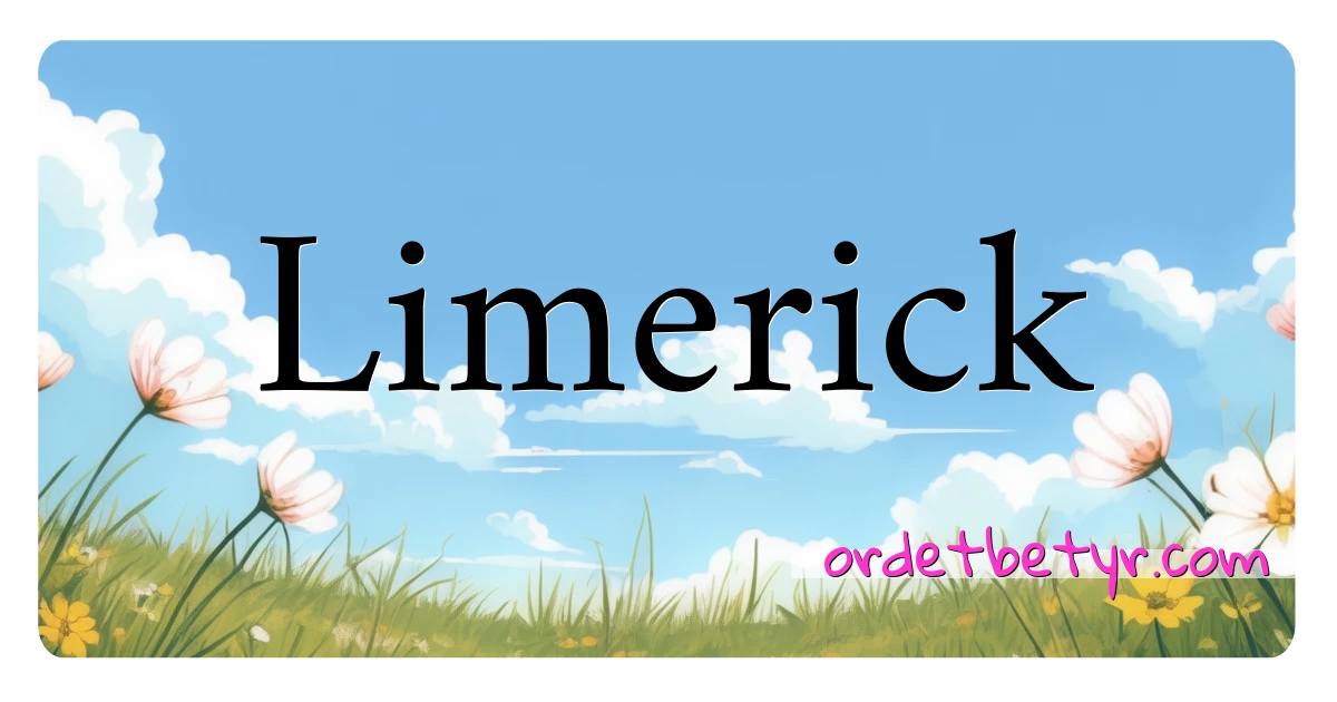 Limerick synonymer kryssord betyr forklaring og bruk