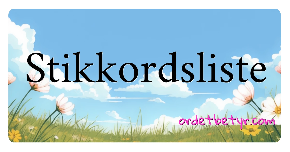 Stikkordsliste synonymer kryssord betyr forklaring og bruk