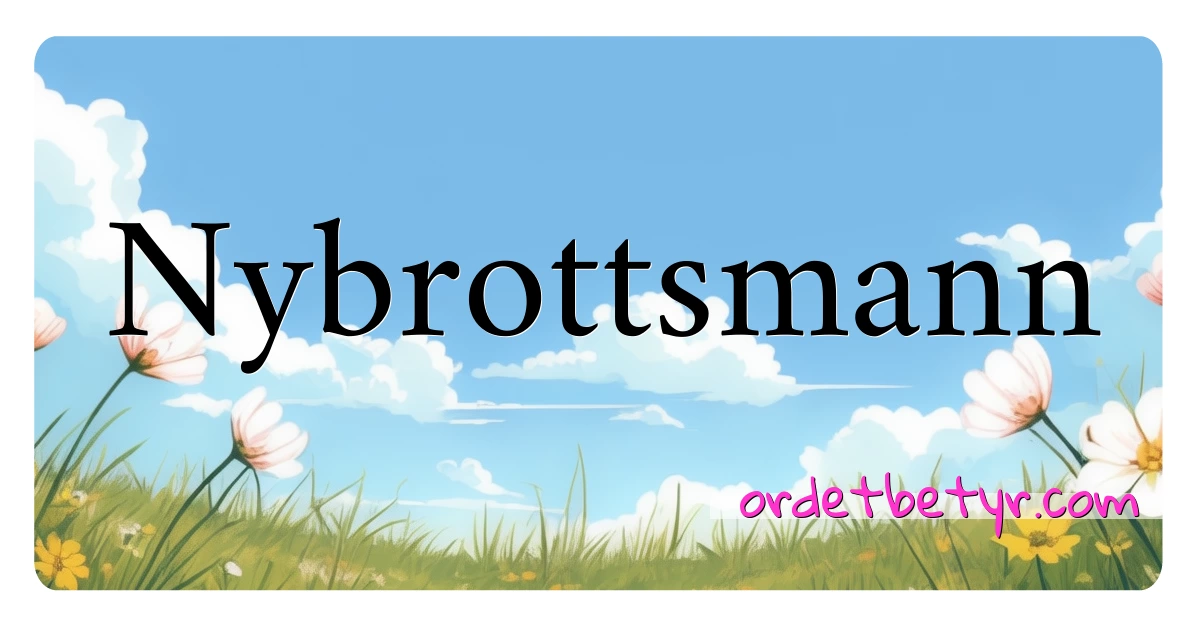 Nybrottsmann synonymer kryssord betyr forklaring og bruk