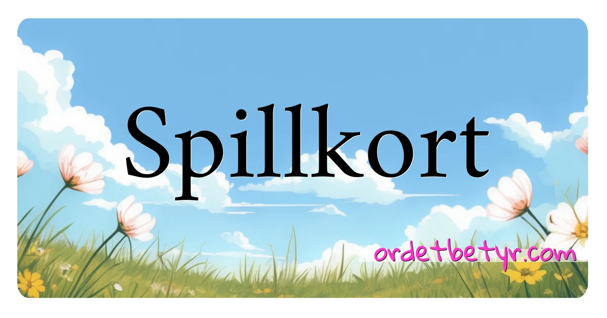 Spillkort synonymer kryssord betyr forklaring og bruk