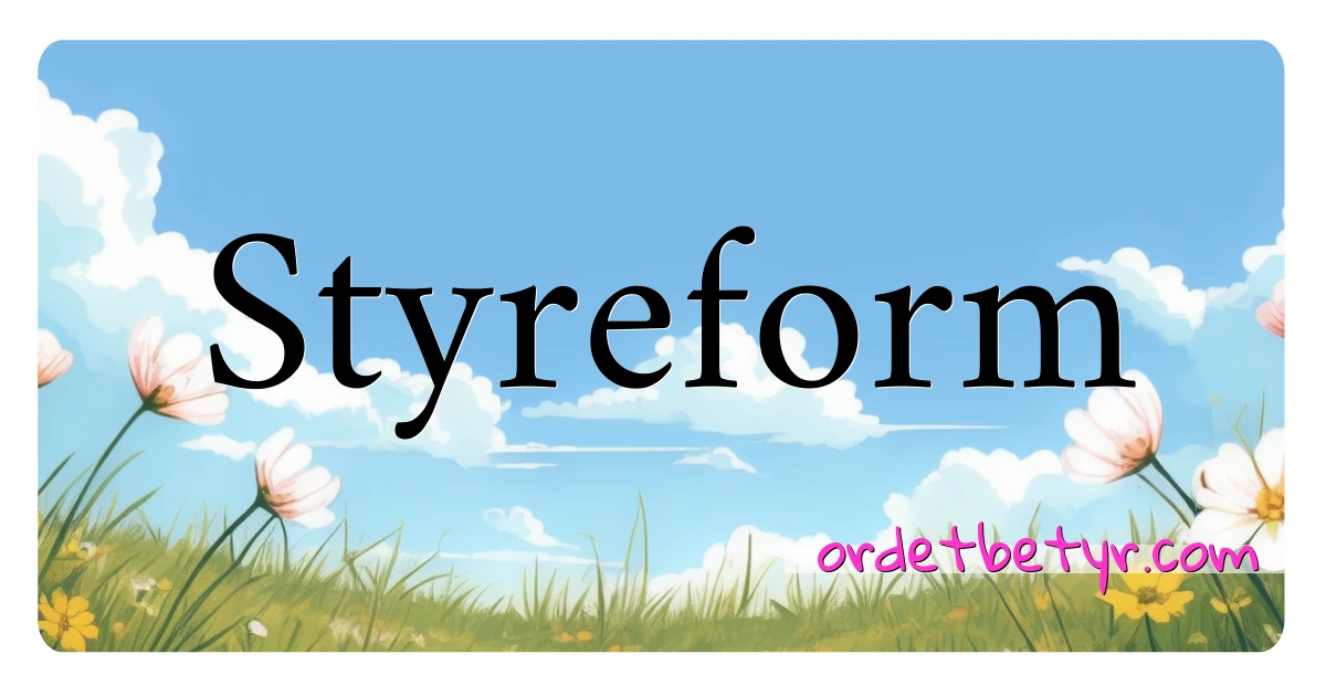 Styreform synonymer kryssord betyr forklaring og bruk