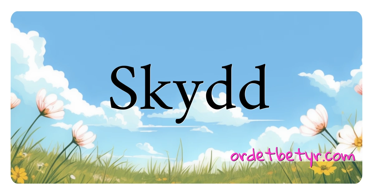 Skydd synonymer kryssord betyr forklaring og bruk