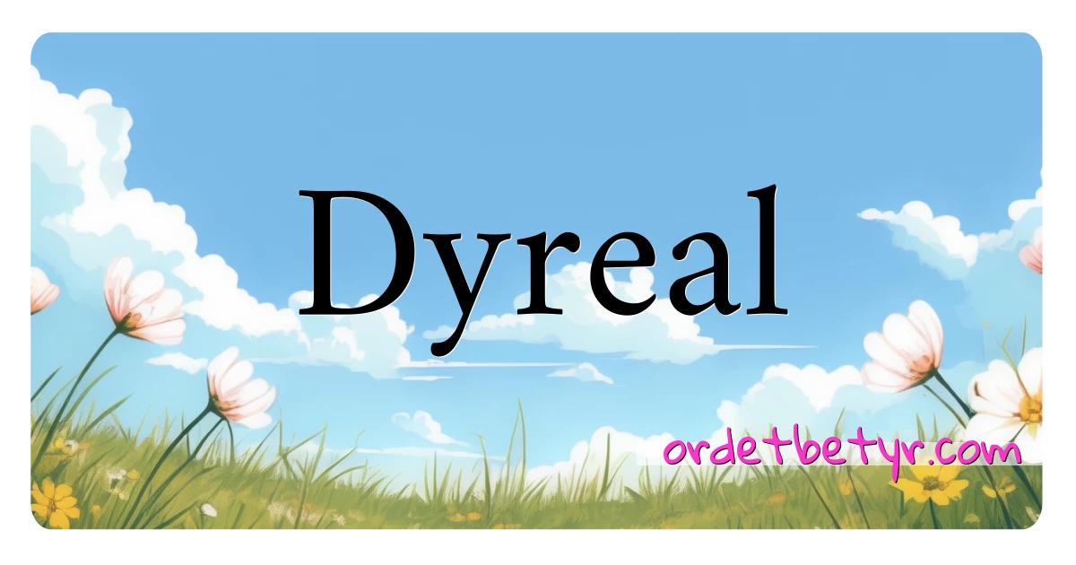 Dyreal synonymer kryssord betyr forklaring og bruk