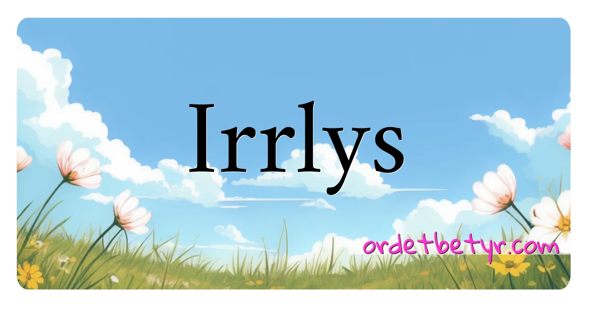 Irrlys synonymer kryssord betyr forklaring og bruk