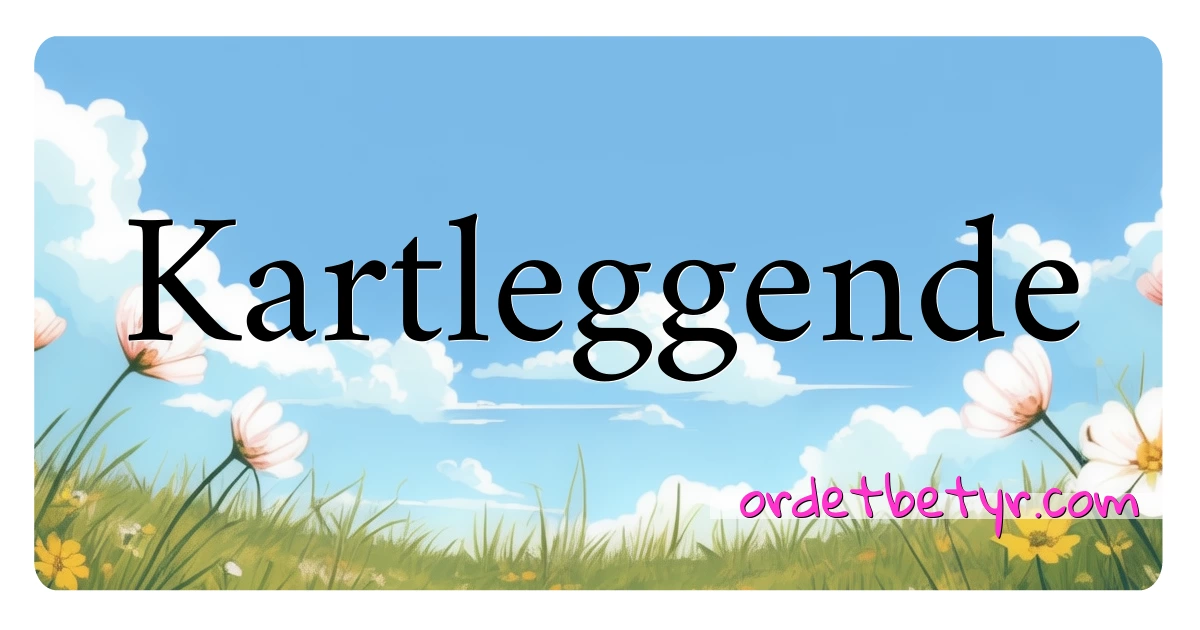 Kartleggende synonymer kryssord betyr forklaring og bruk