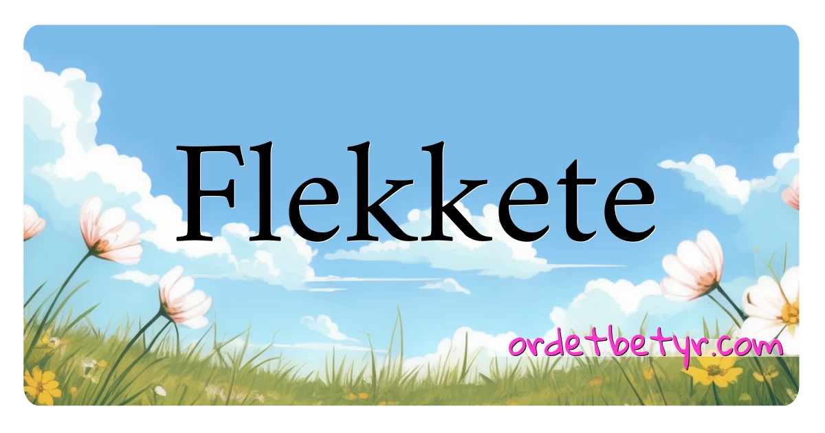 Flekkete synonymer kryssord betyr forklaring og bruk