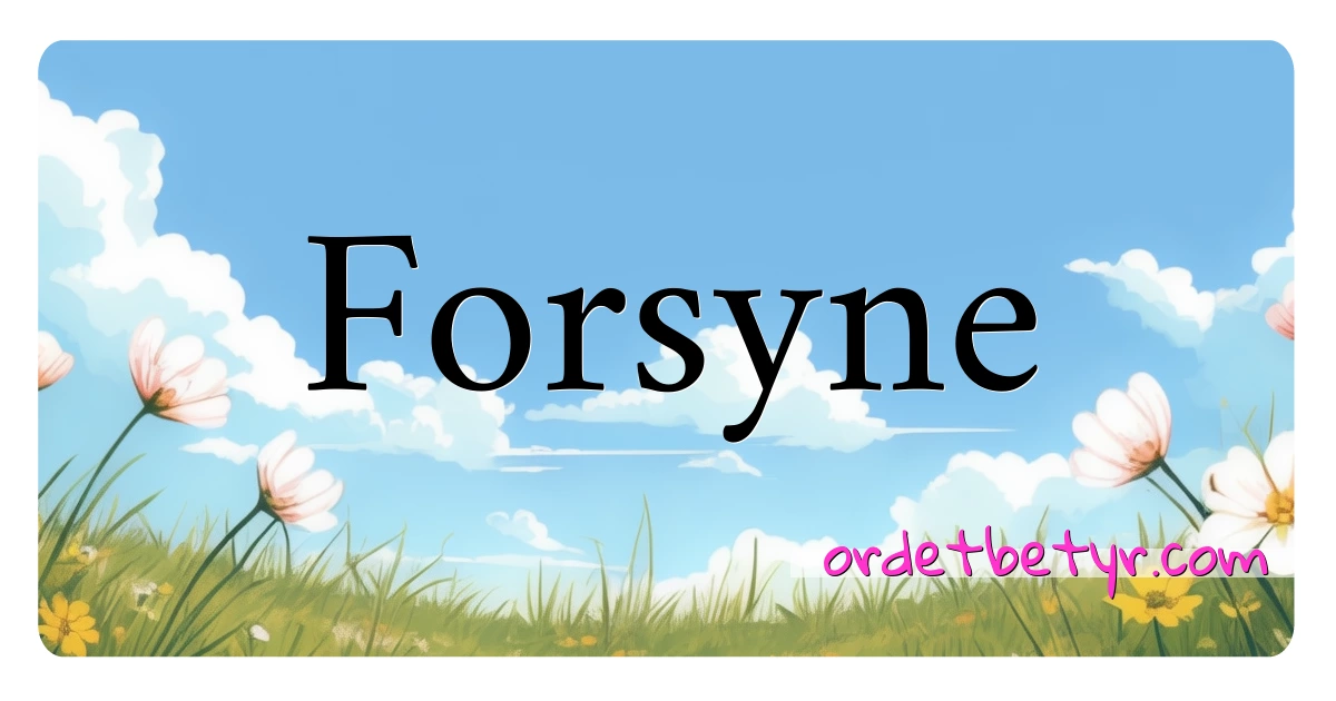 Forsyne synonymer kryssord betyr forklaring og bruk