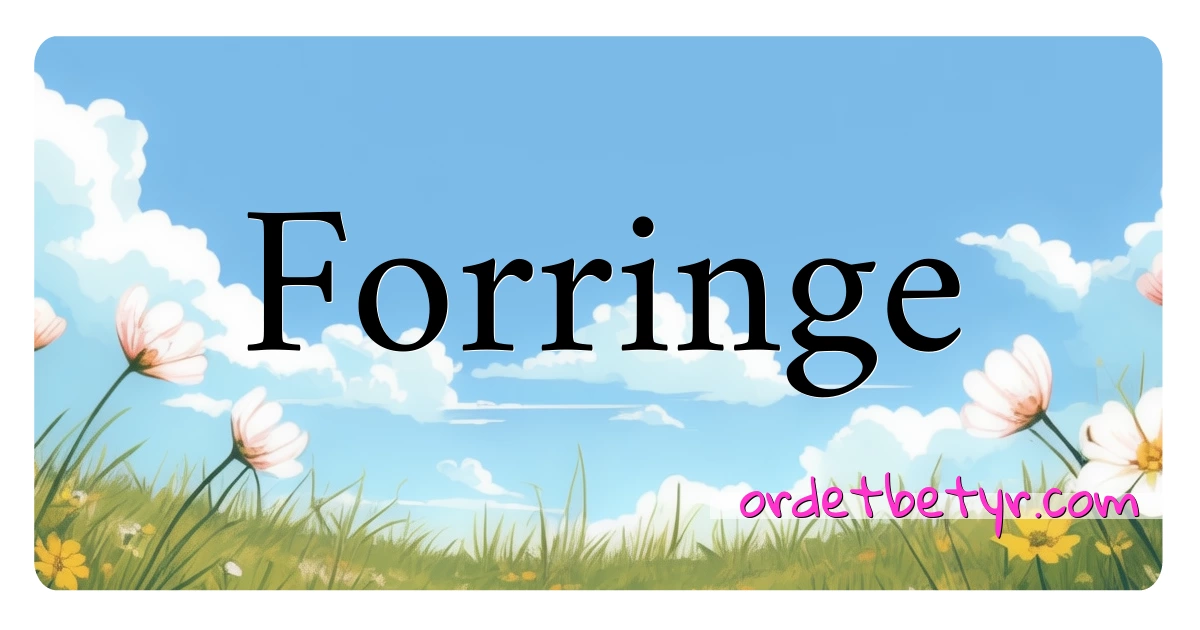 Forringe synonymer kryssord betyr forklaring og bruk